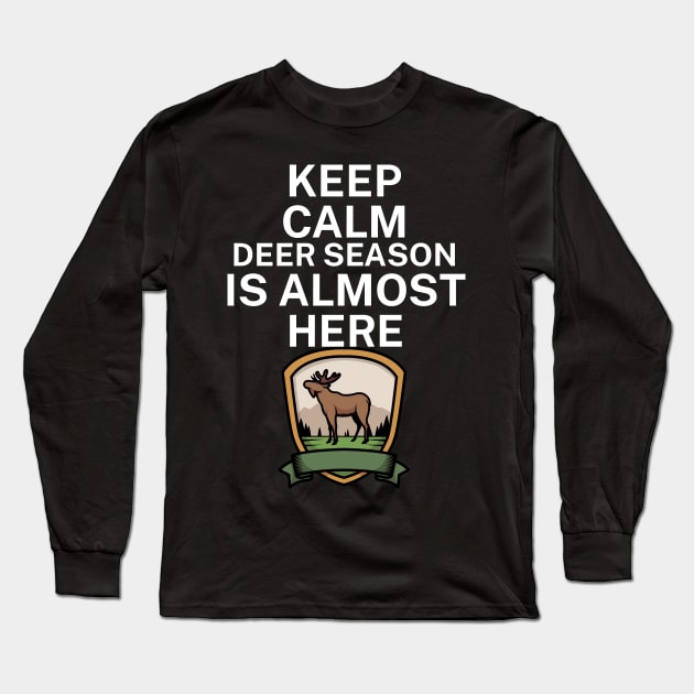 Keep calm deer season is here Long Sleeve T-Shirt by maxcode